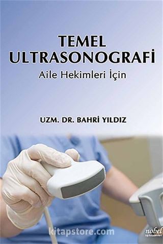 Temel Ultrasonografi: Aile Hekimleri İçin