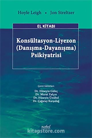 Konsültasyon-Liyezon (Danışma-Dayanışma) Psikiyatrisi El Kitabı