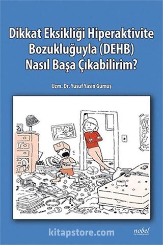 Dikkat Eksikliği Hiperaktivite Bozukluğuyla (DEHB) Nasıl Başa Çıkabilirim?