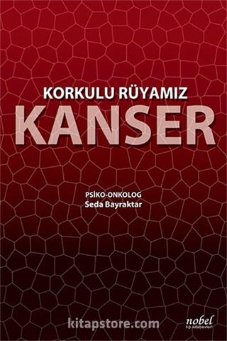 Korkulu Rüyamız Kanser