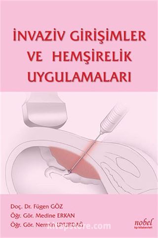 İnvaziv Girişimler ve Hemşirelik Uygulamaları