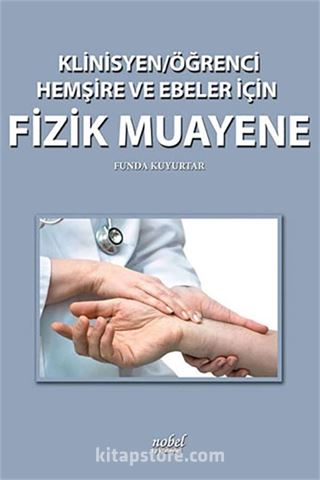 Klinisyen/Öğrenci Hemşire ve Ebeler İçin Fizik Muayene