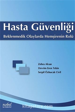 Hasta Güvenliği: Beklenmedik Olaylarda Hemşirenin Rolü