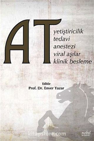 AT Yetiştiricilik, Tedavi, Anestezi, Viral Aşılar, Klinik Beslenme