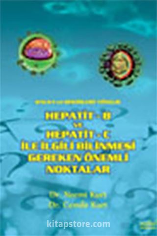 Hepatit-B ve Hepatit-C İle İlgili Bilinmesi Gereken Önemli Noktalar: Halka ve Hekimlere Yönelik