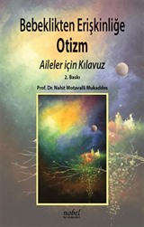 Bebeklikten Erişkinliğe Otizm: Aileler için Kılavuz 2. Baskı