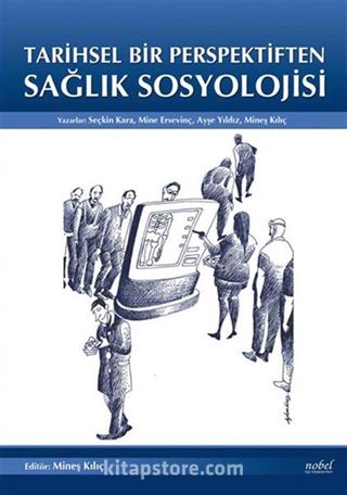 Tarihsel Bir Perspektiften Sağlık Sosyolojisi