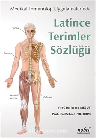 Latince Terimler Sözlüğü: Medikal Terminoloji Uygulamalarında