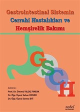 Gastrointestinal Sistemin Cerrahi Hastalıkları ve Hemşirelik Bakımı