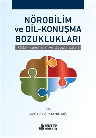 Nörobilim ve Dil-Konuşma Bozuklukları Ortak Kavramlar ve Uygulamaları