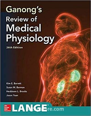 Ganong's Review of Medical Physiology, Twenty sixth Edition 26th Edition