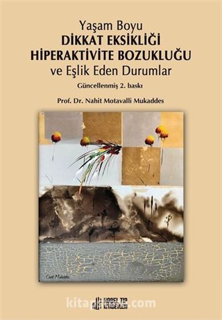 Yaşam Boyu Dikkat Eksikliği Hiperaktivite Bozukluğu ve Eşlik Eden Durumlar Güncellenmiş 2. Baskı