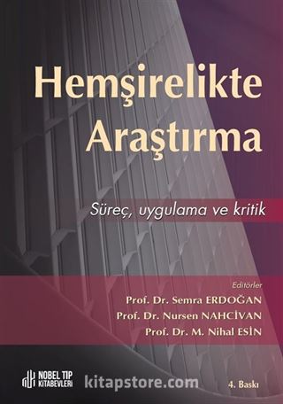 Hemşirelikte Araştırma Süreç, Uygulama ve Kritik 4.Baskı