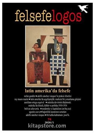 Latin Amerika'da Felsefe Felsefelogos Sayı:74