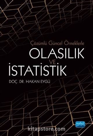 Çözümlü Güncel Örneklerle Olasılık ve İstatistik