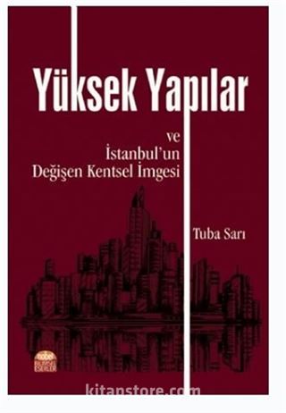 Yüksek Yapılar ve İstanbul'un Değişen Kentsel İmgesi