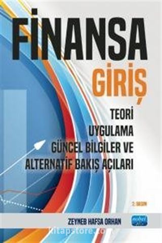 Finansa Giriş - Teori, Uygulama, Güncel Bilgiler ve Alternatif Bakış Açıları