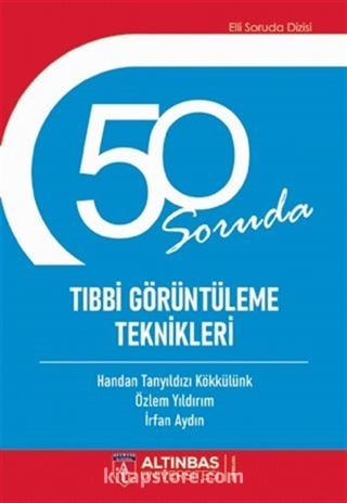 50 Soruda Tıbbi Görüntüleme Teknikleri