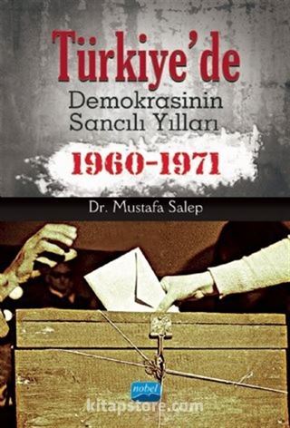 Türkiye'de Demokrasinin Sancılı Yılları (1960-1971)