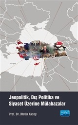 Jeopolitik, Dış Politika ve Siyaset Üzerine Mülahazalar