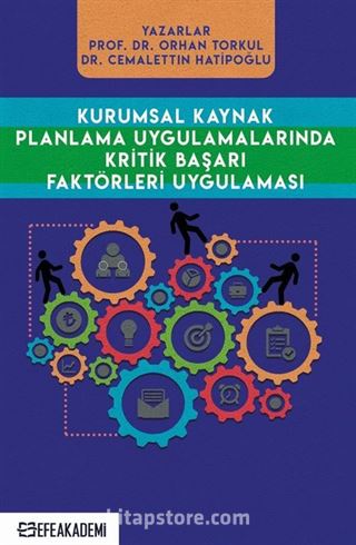 Kurumsal Kaynak Planlama Uygulamalarında Kritik Başarı Faktörleri Uygulaması