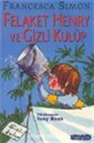 Felaket Henry ve Gizli Kulüp