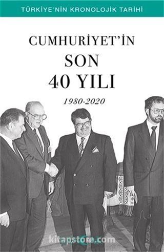 Cumhuriyet'in Son 40 Yılı (1980-2020)