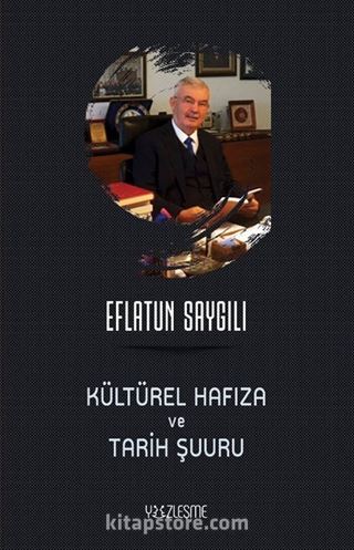 Kültürel Hafıza ve Tarih Şuuru