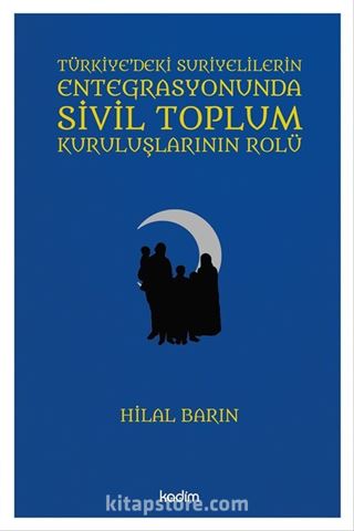 Türkiye'deki Suriyelilerin Entegrasyonunda Sivil Toplum Kuruluşlarının Rolü