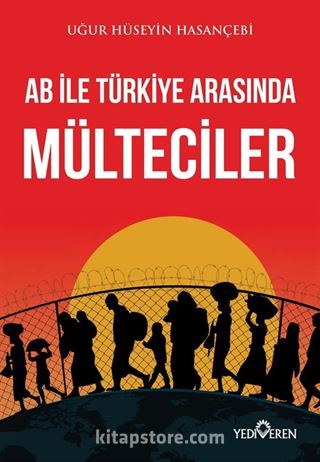 AB ile Türkiye Arasında Mülteciler