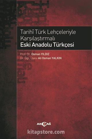 Tarihi Türk Lehçeleriyle Karşılaştırmalı Eski Anadolu Türkçesi