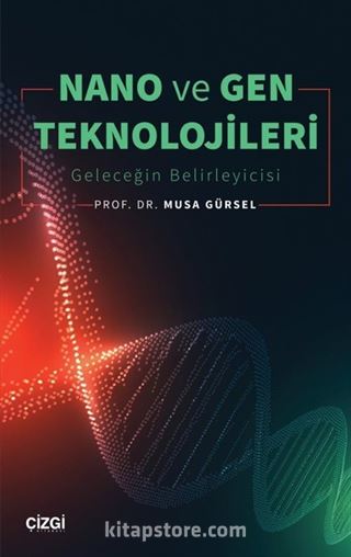 Nano ve Gen Teknolojileri