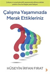 Çalışma Yaşamınızda Merak Ettikleriniz