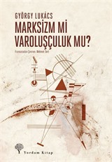 Marksizm mi Varoluşçuluk mu?