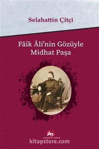 Faik Ali'nin Gözüyle Midhat Paşa