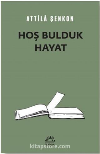 Hoş Bulduk Hayat