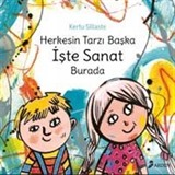 Herkesin Tarzı Başka, İşte Sanat Burada