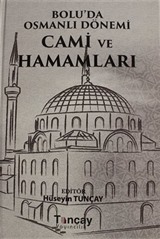 Bolu'da Osmanlı Dönemi Cami ve Hamamları