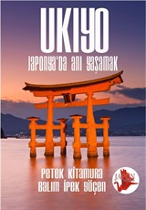 Ukiyo / Japonya'da Anı Yaşamak