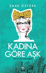 Kadına Göre Aşk