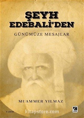 Şeyh Edebali'den Günümüze Mesajlar