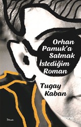 Orhan Pamuk'a Satmak İstediğim Roman