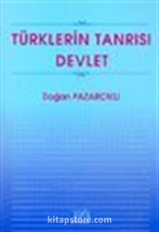 Türklerin Tanrısı Devlet