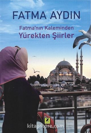 Fatma'nın Kaleminden Yürekten Şiirler