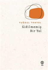 Gidilmemiş Bir Yol