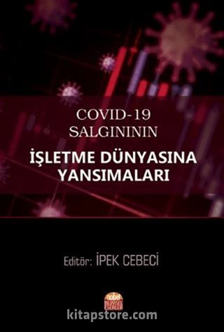 COVID-19 Salgınının İşletme Dünyasına Yansımaları