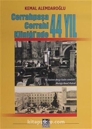 Cerrahpaşa Cerrahi Kliniği'nde 44 Yıl