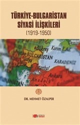 Türkiye-Bulgaristan Siyasi İlişkileri (1919-1950)