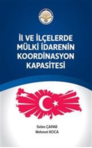 İl ve ilçelerde Mülki İdarenin Koordinasyon Kapasitesi