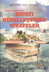 Kırmızı Karınca'dan Hayatı Güzelleştiren Hikayeler